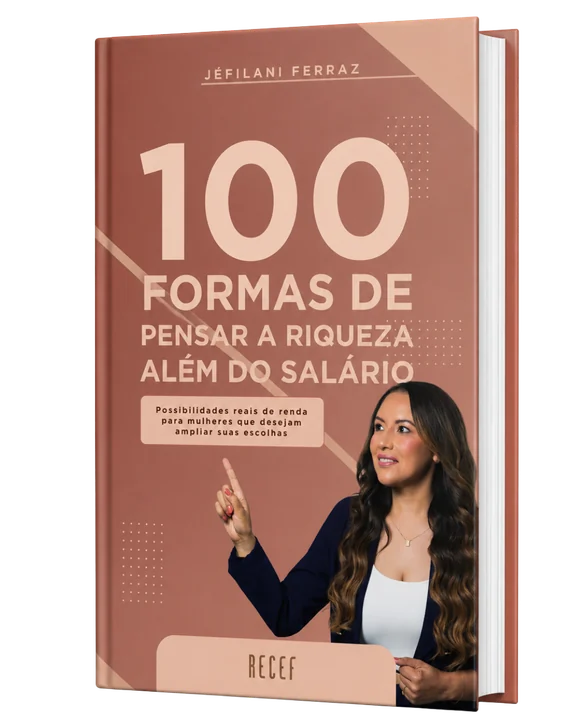 E-book: 100 Formas de Pensar a Riqueza Além do Salário